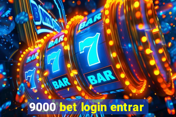 9000 bet login entrar